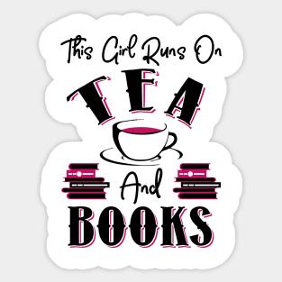 This Girl Runs On Tea and Books Sticker